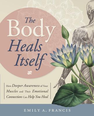 Cover: 9780738750736 | The Body Heals Itself | Emily A. Francis | Taschenbuch | Englisch
