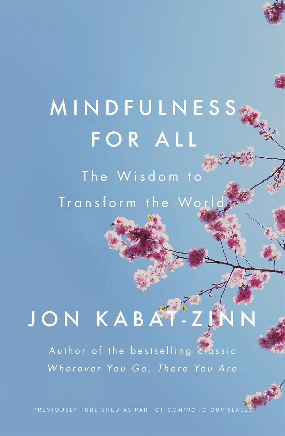 Cover: 9780349421131 | Mindfulness for All | The Wisdom to Transform the World | Kabat-Zinn
