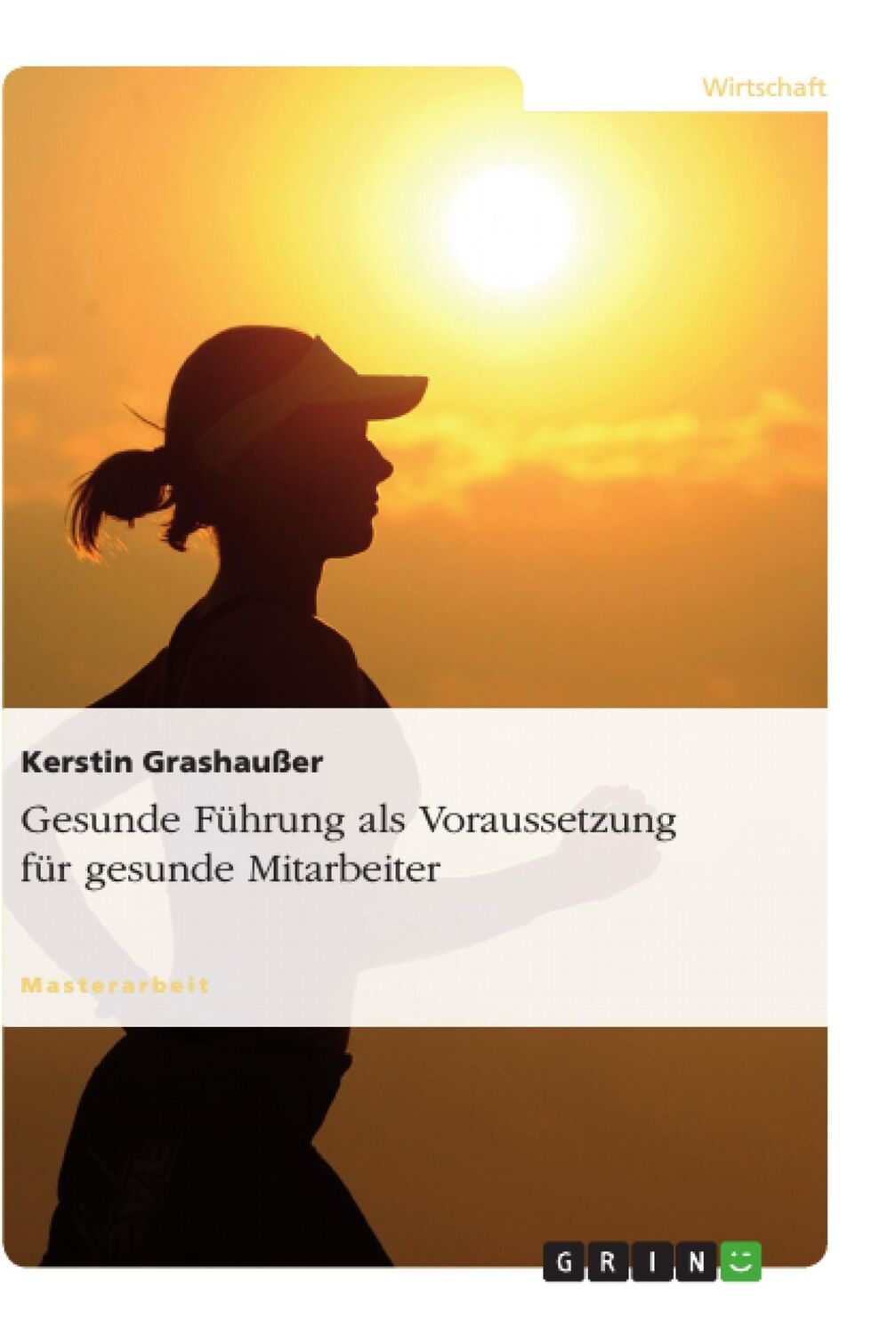 Cover: 9783656540502 | Gesunde Führung als Voraussetzung für gesunde Mitarbeiter | Grashaußer