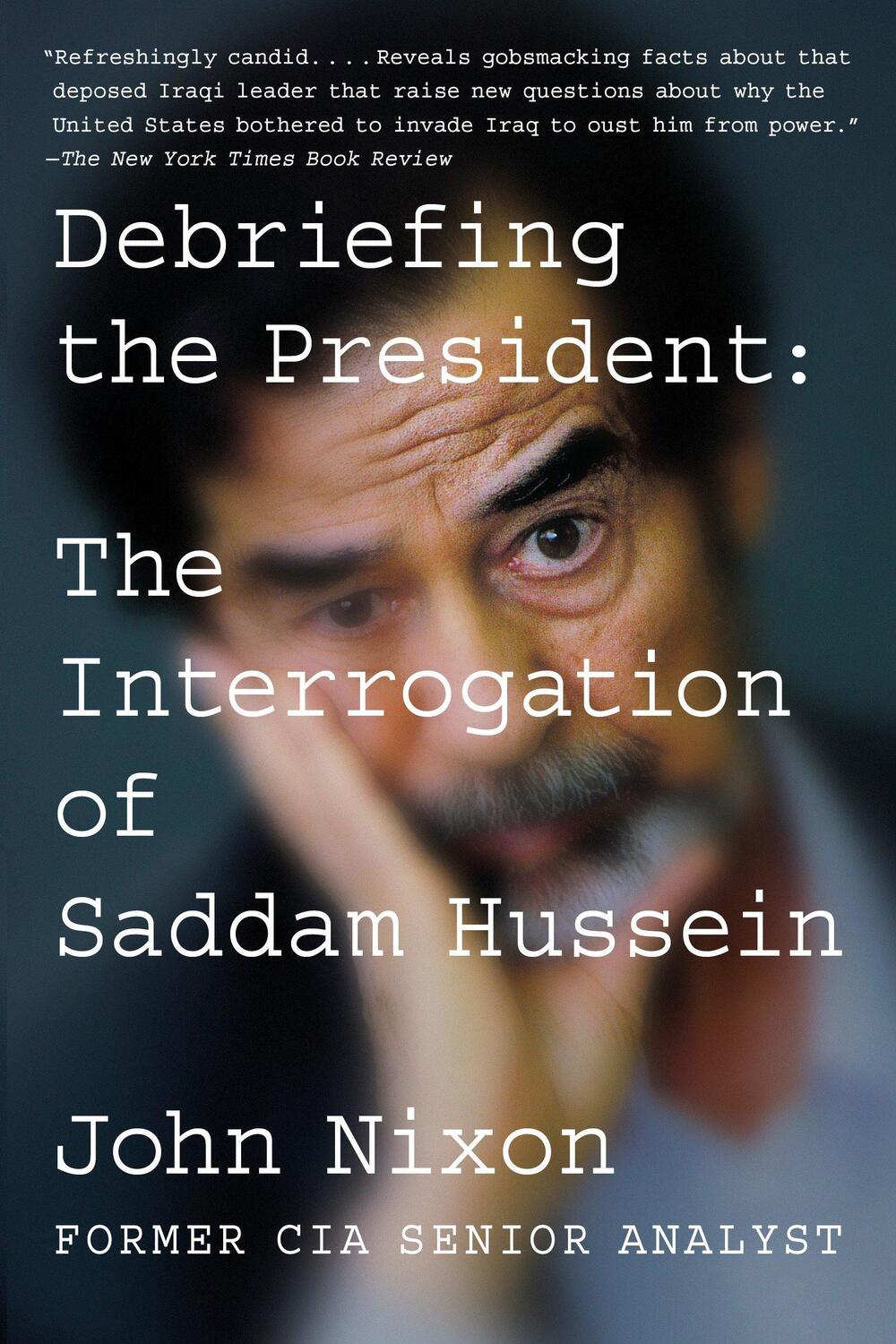 Cover: 9780399575839 | Debriefing the President: The Interrogation of Saddam Hussein | Nixon