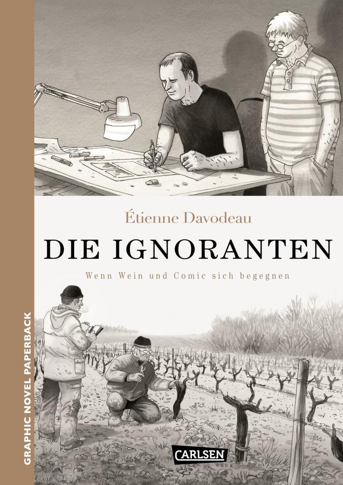 Cover: 9783551713896 | Die Ignoranten | Wenn Wein und Comic sich begegnen | Étienne Davodeau