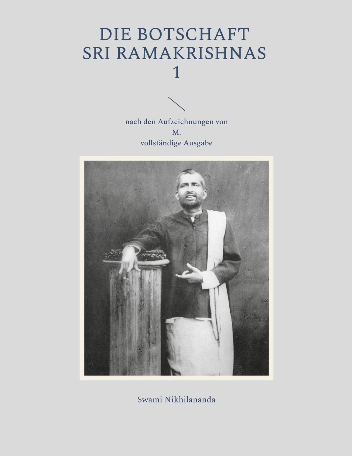 Cover: 9783754396759 | Die Botschaft Sri Ramakrishnas 1 | nach den Aufzeichnungen von M.