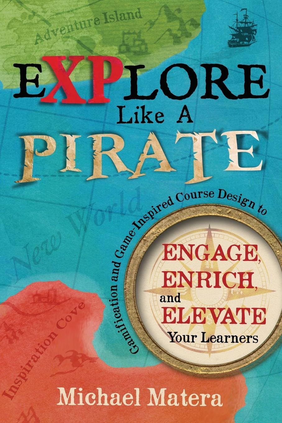Cover: 9780986155505 | Explore Like a PIRATE | Michael Matera | Taschenbuch | Paperback