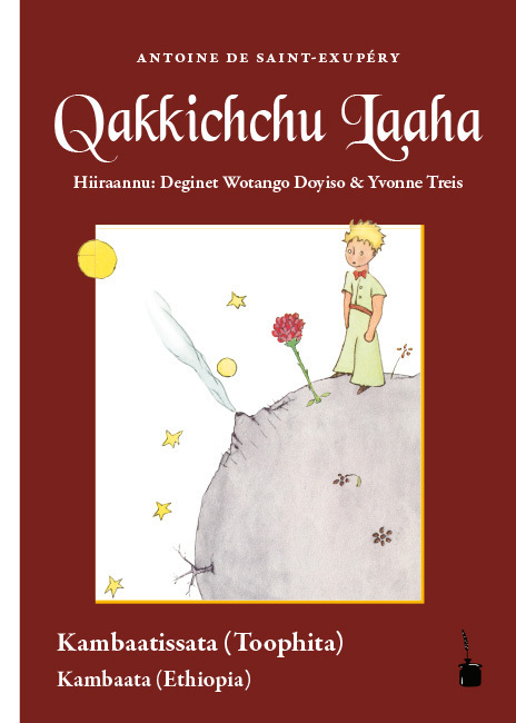 Cover: 9783946190707 | Qakkichchu Laaha | Der kleine Prinz - Kambaata | Exupéry | Taschenbuch