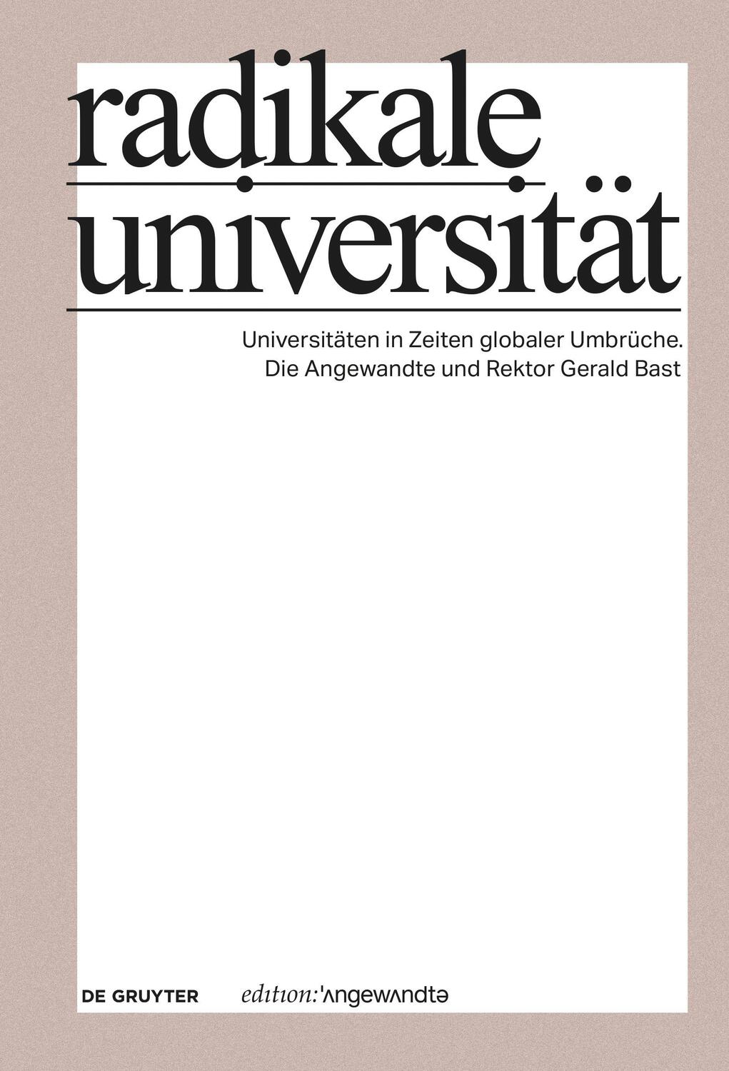 Cover: 9783111341569 | Radikale Universität | Universität Für Angewandte Kunst Wien | Buch