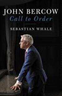 Cover: 9781785905582 | John Bercow | Call To Order | Sebastian Whale | Buch | Englisch | 2020