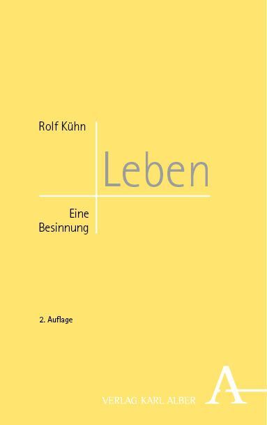 Cover: 9783495994771 | Leben | Eine Besinnung | Rolf Kühn | Taschenbuch | 106 S. | Deutsch