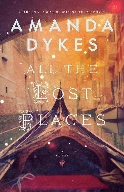 Cover: 9780764239502 | All the Lost Places | Amanda Dykes | Taschenbuch | Englisch | 2022