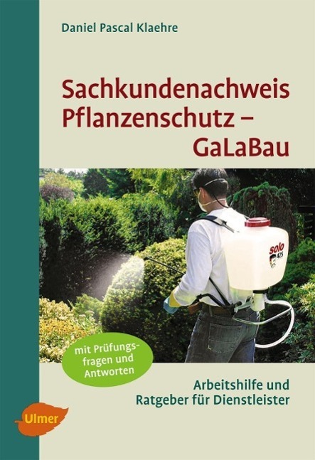 Cover: 9783800175802 | Sachkundenachweis Pflanzenschutz GaLaBau | Daniel Pascal Klaehre