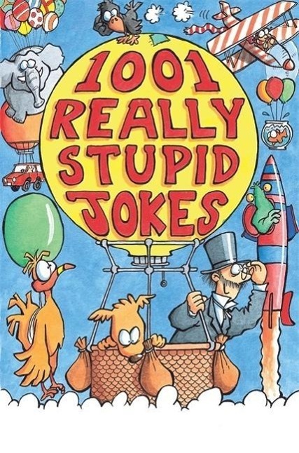 Cover: 9781841191522 | 1001 Really Stupid Jokes | Mike Phillips | Taschenbuch | Englisch