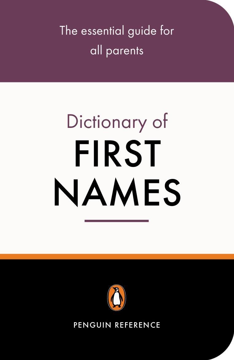 Cover: 9780141013985 | The Penguin Dictionary of First Names | David Pickering | Taschenbuch