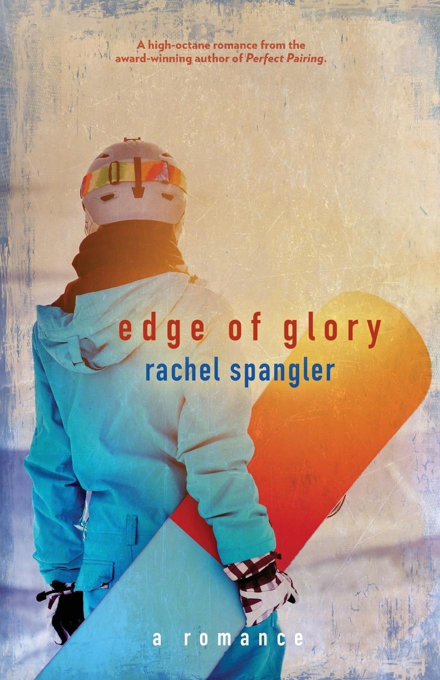 Cover: 9781612941097 | Edge of Glory | Rachel Spangler | Taschenbuch | Paperback | Englisch