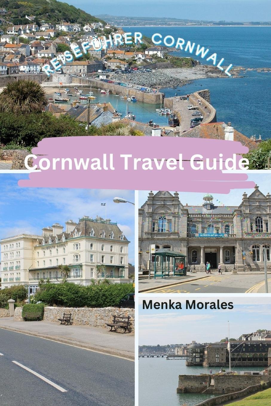 Cover: 9798880581368 | Cornwall Travel Guide | Reiseführer Cornwall | Menka Morales | Buch