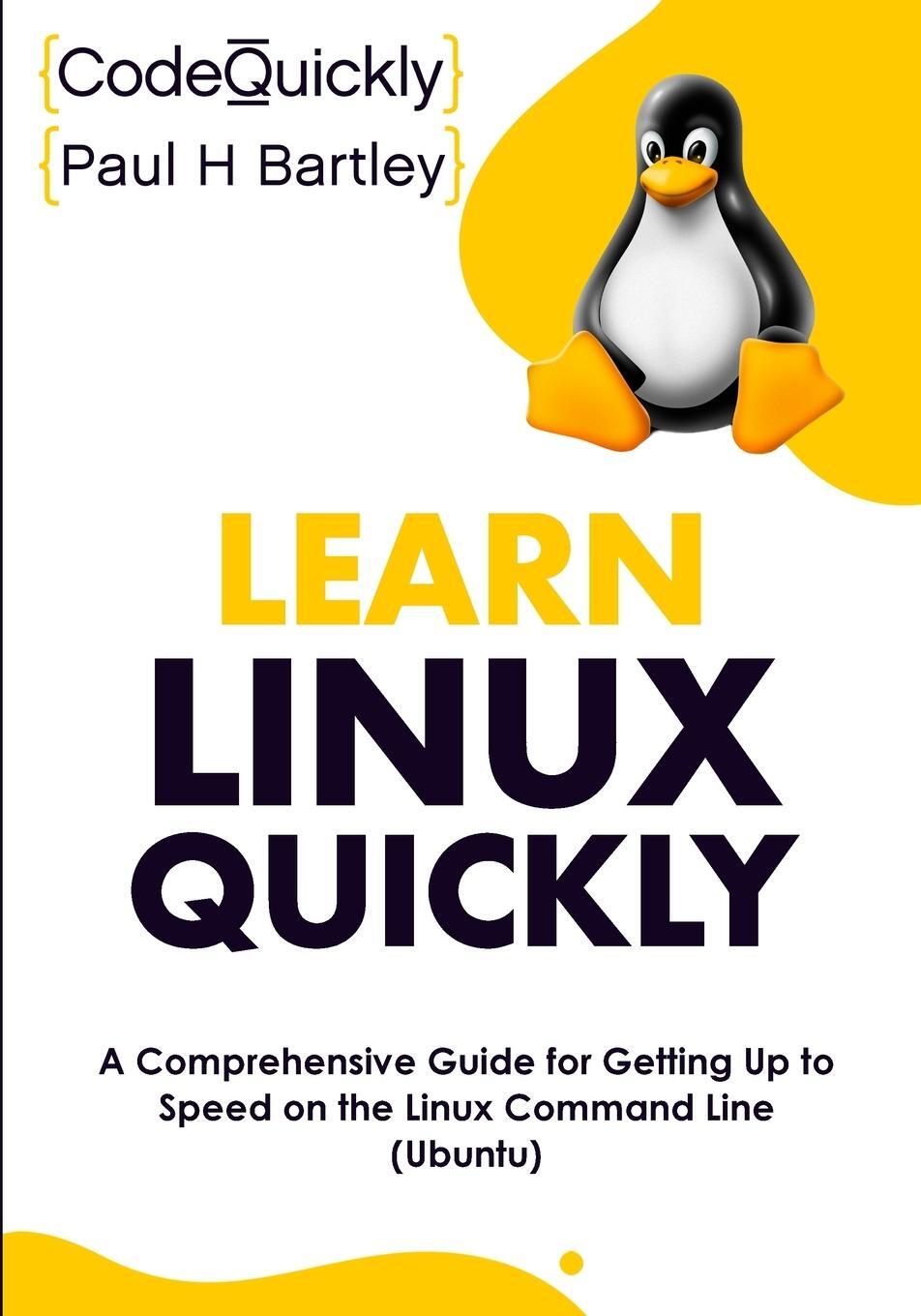 Cover: 9781951791834 | Learn Linux Quickly | Code Quickly (u. a.) | Taschenbuch | Paperback
