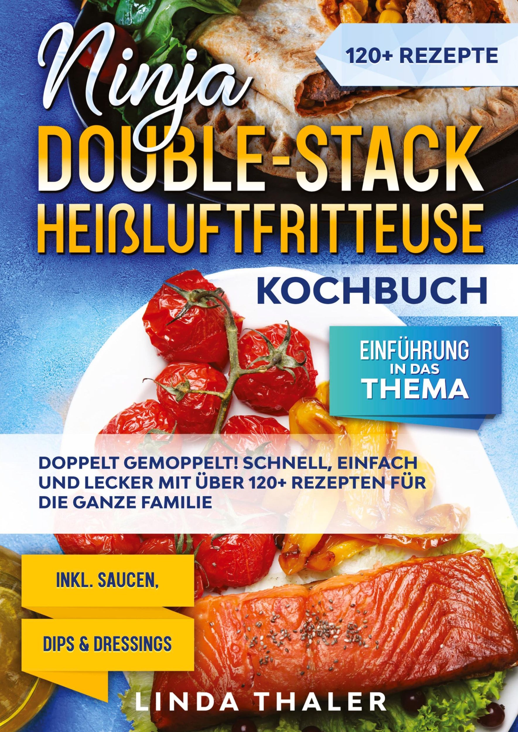 Cover: 9783384335098 | Ninja Double-Stack Heißluftfritteuse Kochbuch | Linda Thaler | Buch