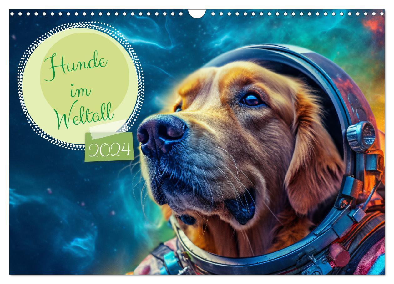 Cover: 9783383657085 | Hunde im Weltall (Wandkalender 2024 DIN A3 quer), CALVENDO...