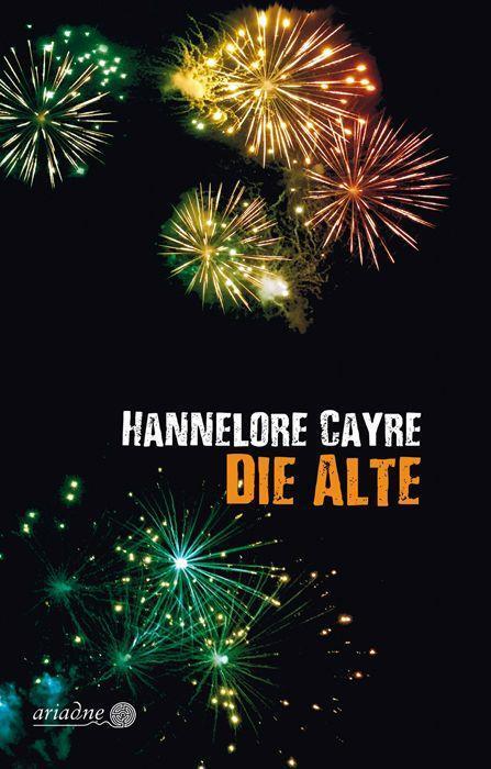 Cover: 9783867542661 | Die Alte | Hannelore Cayre | Taschenbuch | Ariadne | Deutsch | 2022