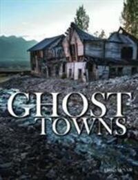 Cover: 9781782745501 | Ghost Towns | Chris McNab | Buch | Abandoned | Englisch | 2018
