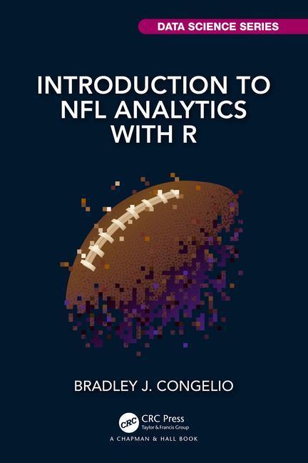 Cover: 9781032427751 | Introduction to NFL Analytics with R | Bradley J. Congelio | Buch