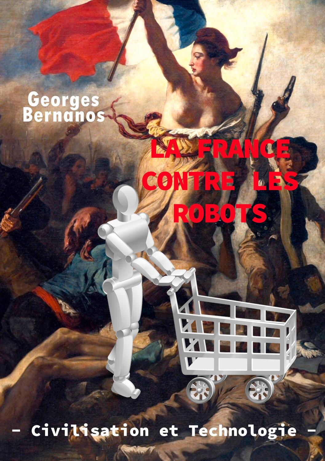Cover: 9782322171613 | La France contre les robots - civilisation et technologie | Bernanos