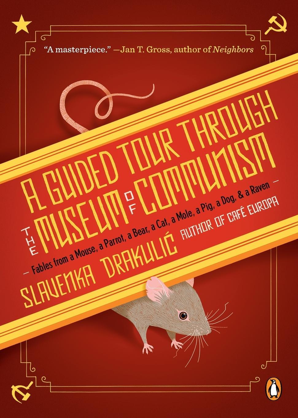 Cover: 9780143118633 | A Guided Tour Through the Museum of Communism | Slavenka Drakulic