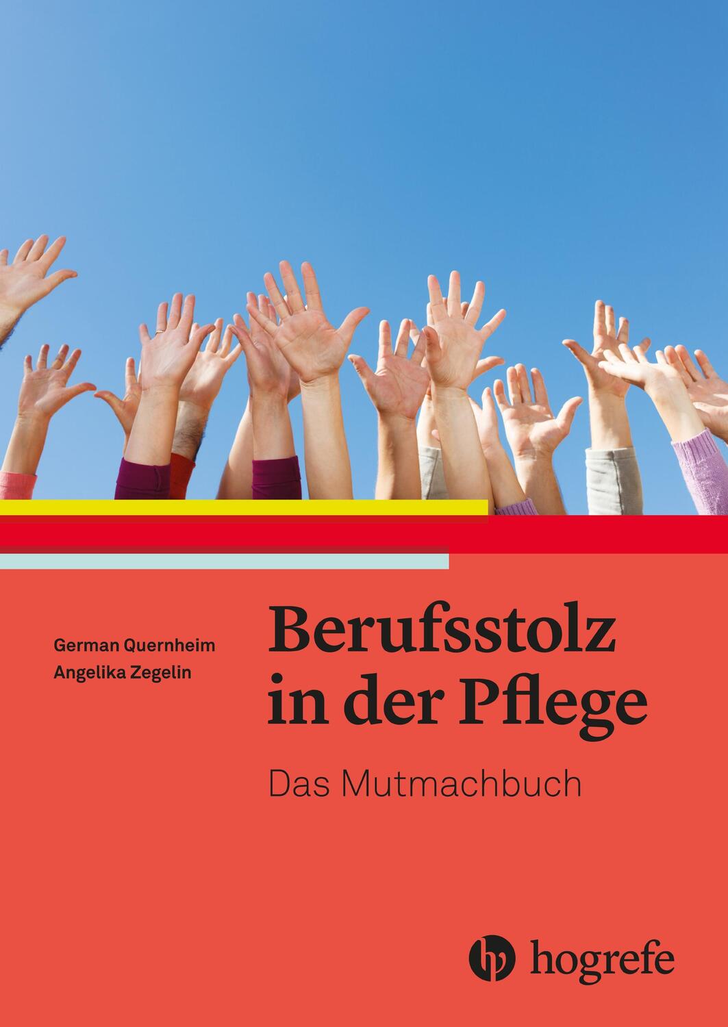Cover: 9783456861920 | Berufsstolz in der Pflege | Das Mutmachbuch | German Quernheim (u. a.)