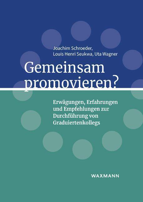 Cover: 9783830947844 | Gemeinsam promovieren? | Joachim Schroeder (u. a.) | Taschenbuch
