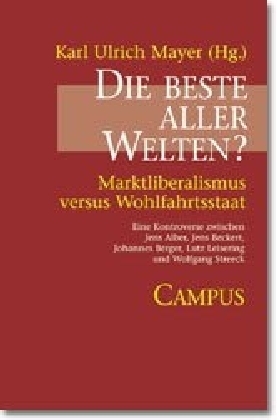Cover: 9783593367347 | Die beste aller Welten? | Karl Ulrich Mayer | Taschenbuch | 196 S.
