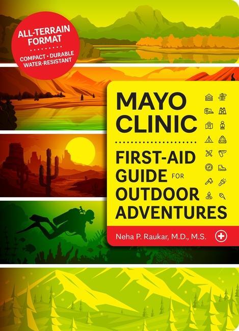 Cover: 9798887700366 | Mayo Clinic First-Aid Guide for Outdoor Adventures | Neha P Raukar