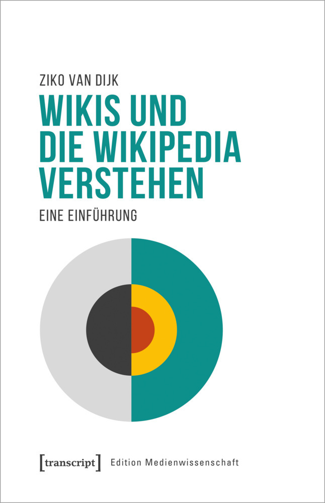 Cover: 9783837656459 | Wikis und die Wikipedia verstehen | Eine Einführung | Ziko van Dijk