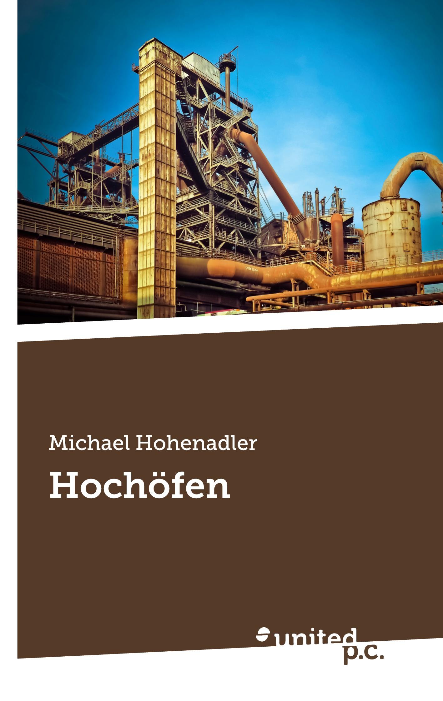 Cover: 9783710301483 | Hochöfen | Michael Hohenadler | Taschenbuch | Paperback | 354 S.