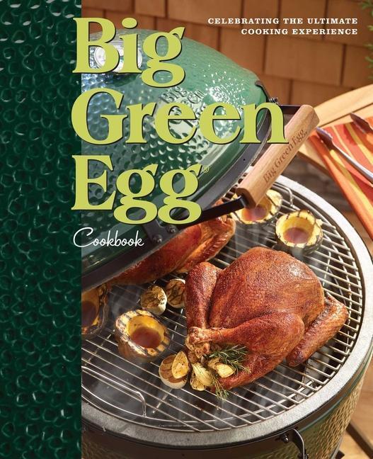 Cover: 9780740791451 | Big Green Egg Cookbook: Celebrating the Ultimate Cooking...