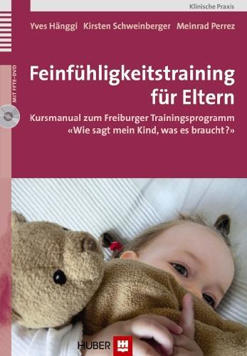 Cover: 9783456849249 | Feinfühligkeitstraining für Eltern | Yves Hänggi (u. a.) | Buch | 2011