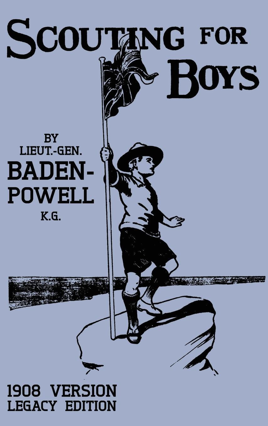 Cover: 9781643890593 | Scouting For Boys 1908 Version (Legacy Edition) | Robert Baden-Powell