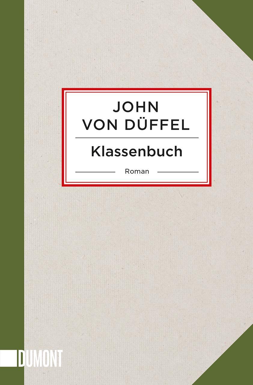 Cover: 9783832164867 | Klassenbuch | Roman | John von Düffel | Taschenbuch | 320 S. | Deutsch