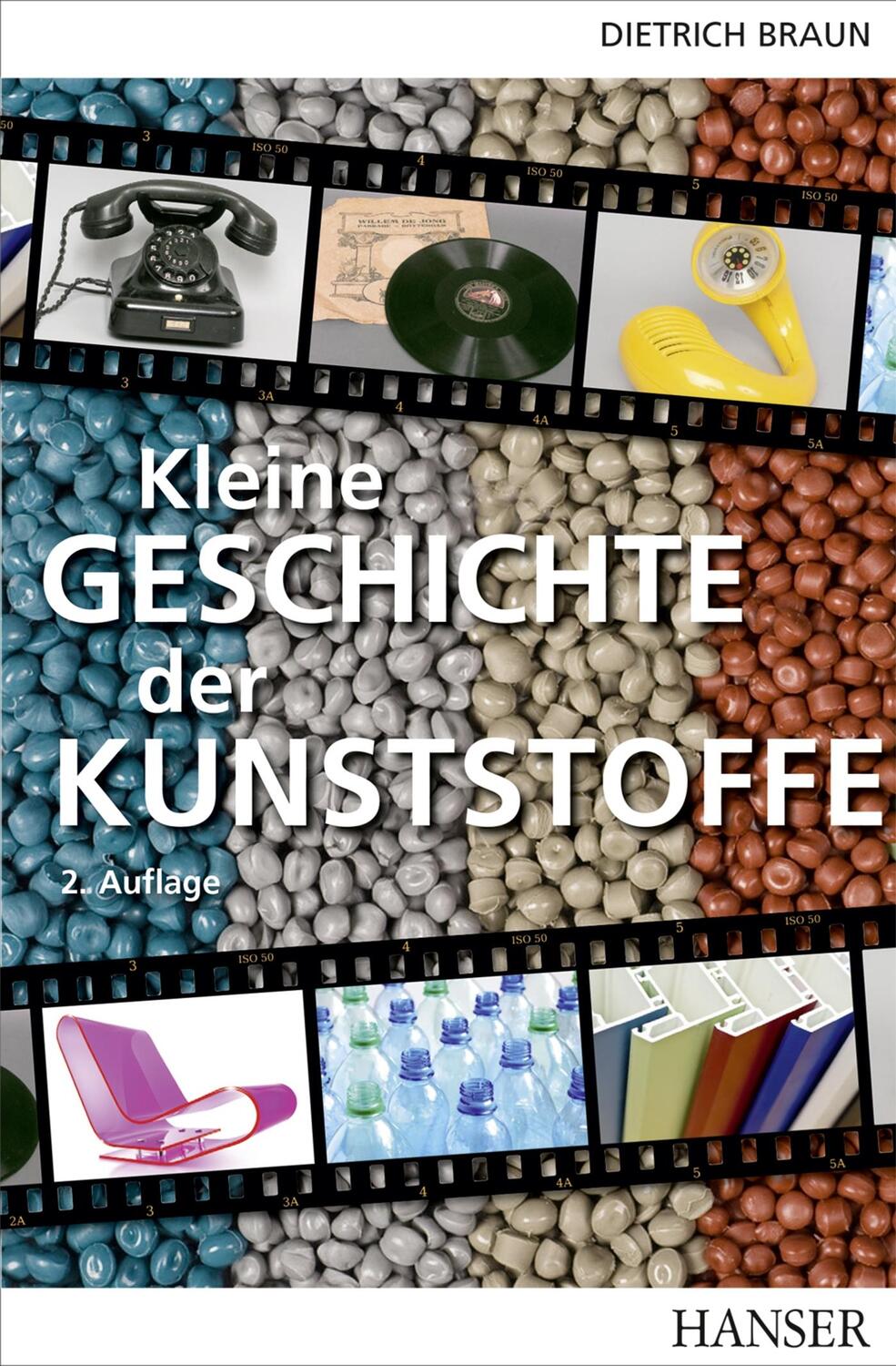 Cover: 9783446448322 | Kleine Geschichte der Kunststoffe | Dietrich Braun | Bundle | 1 Buch