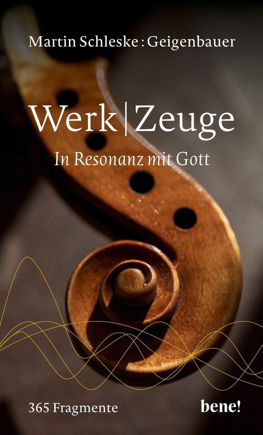 Cover: 9783963402401 | WerkZeuge | In Resonanz mit Gott 365 Fragmente | Martin Schleske