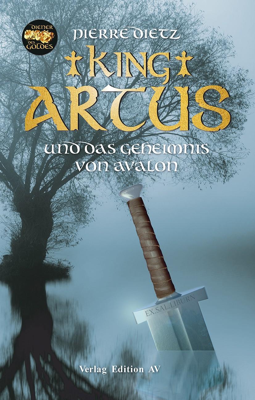 Cover: 9783868412352 | King Arthus und das Geheimnis von Avalon | Pierre Dietz | Taschenbuch