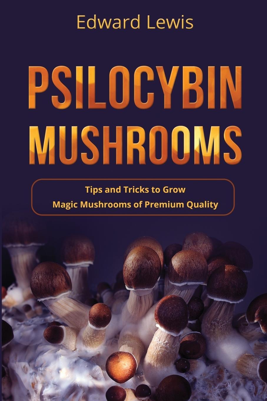 Cover: 9781088257906 | Psilocybin Mushrooms | Edward Lewis | Taschenbuch | Paperback | 2023