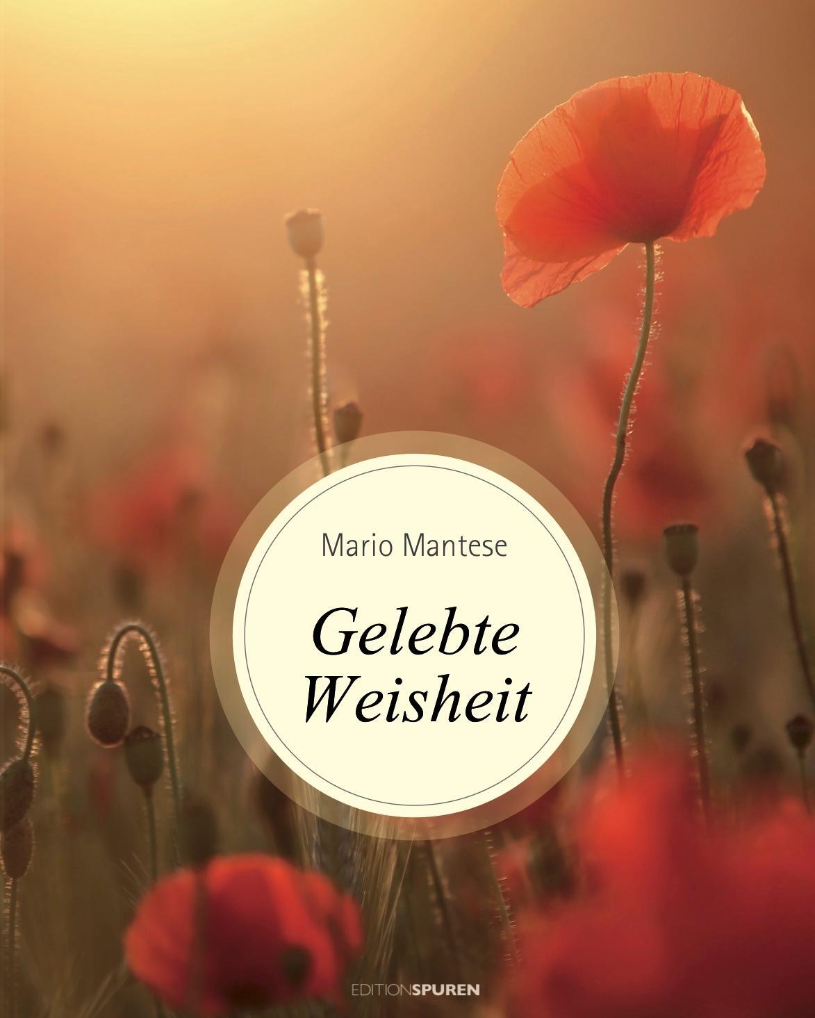 Cover: 9783905752694 | Gelebte Weisheit | Mario Mantese | Buch | Deutsch | 2018