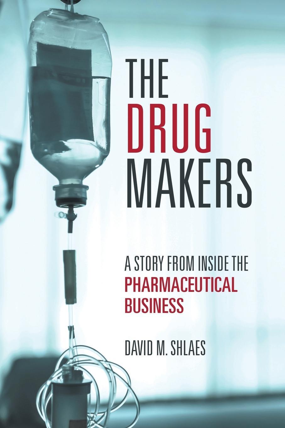 Cover: 9781483431864 | The Drug Makers | A Story from Inside the Pharmaceutical Business