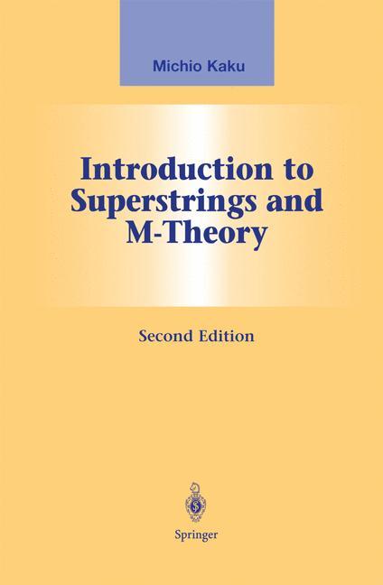 Cover: 9780387985893 | Introduction to Superstrings and M-Theory | Michio Kaku | Buch | xvii