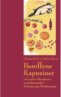 Cover: 9783854761686 | Besoffene Kapuziner | Christa/Harrer, Gudrun Fuchs | Buch | 160 S.