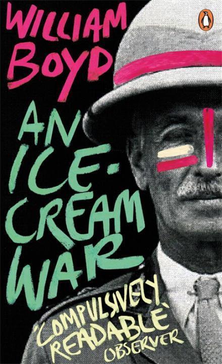 Cover: 9780241970751 | An Ice-Cream War | 'Compulsively' Readable Observer | William Boyd