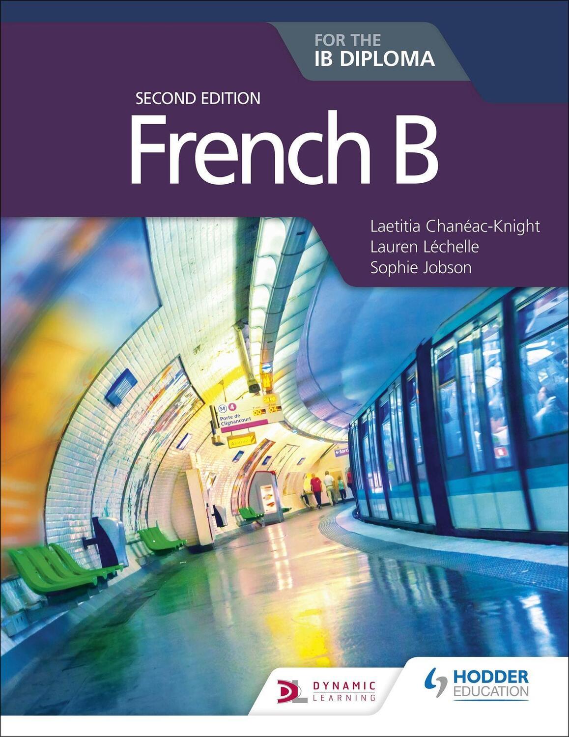 Cover: 9781510446564 | French B for the IB Diploma | Laetitia Chanéac-Knight (u. a.) | 2018