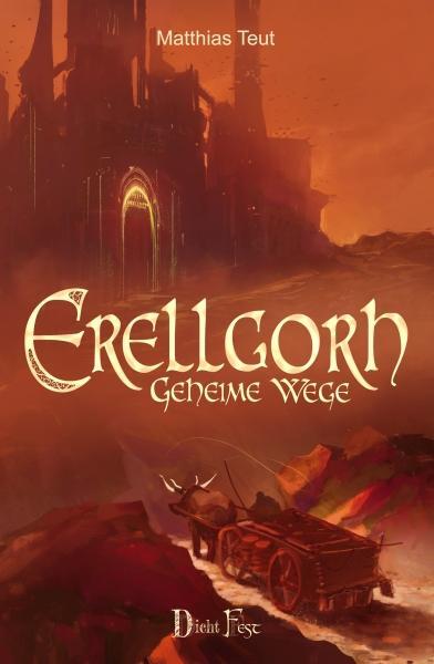 Cover: 9783946937012 | Die Erellgorh-Trilogie / Erellgorh - Geheime Wege | Matthias Teut