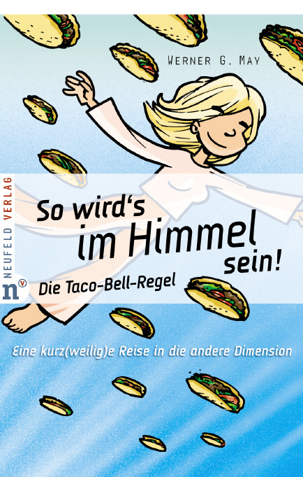 Cover: 9783937896458 | So wird's im Himmel sein! | Werner G. May | Buch | Deutsch | 2006
