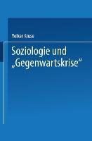 Cover: 9783824440573 | Soziologie und ¿Gegenwartskrise¿ | Volker Kruse | Taschenbuch | xxiii