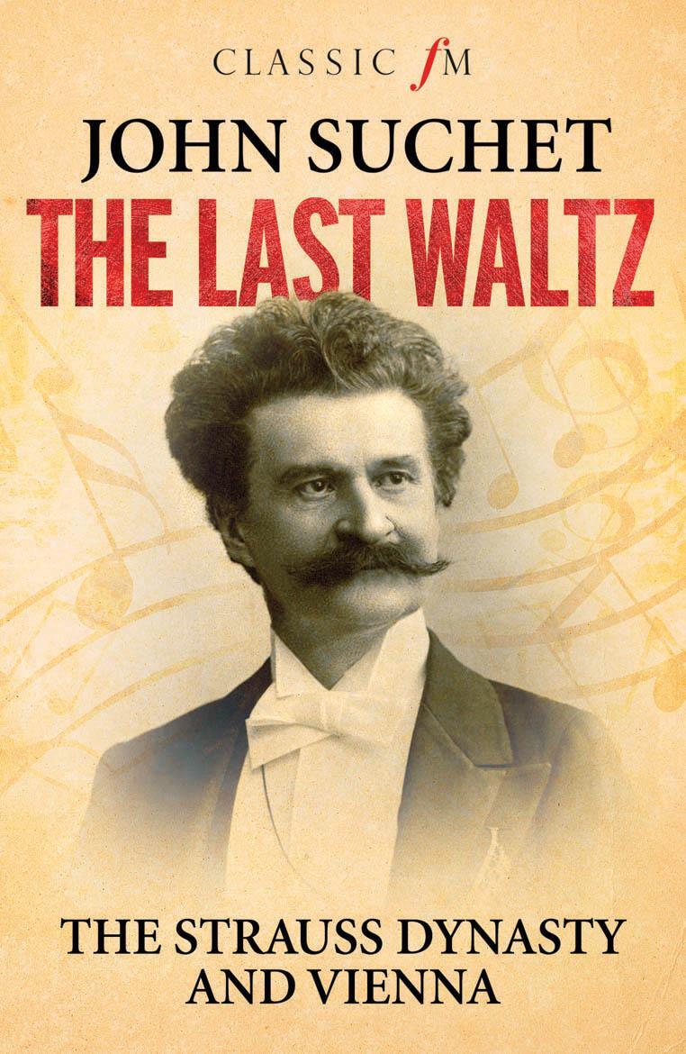 Cover: 9781783963256 | The Last Waltz | The Strauss Dynasty and Vienna | John Suchet | Buch