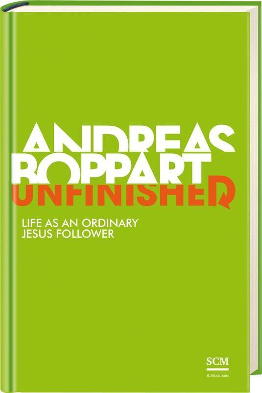 Cover: 9783417267884 | Unfinished | Life as an Ordinary Jesus Follower | Andreas Boppart